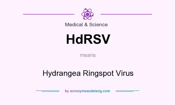 What does HdRSV mean? It stands for Hydrangea Ringspot Virus