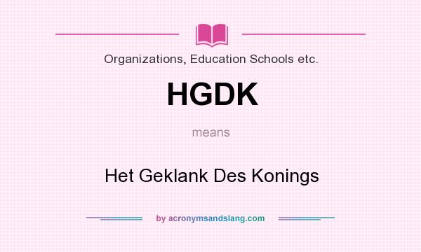 What does HGDK mean? It stands for Het Geklank Des Konings