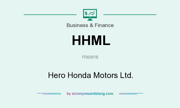 What does HHML mean? It stands for Hero Honda Motors Ltd.