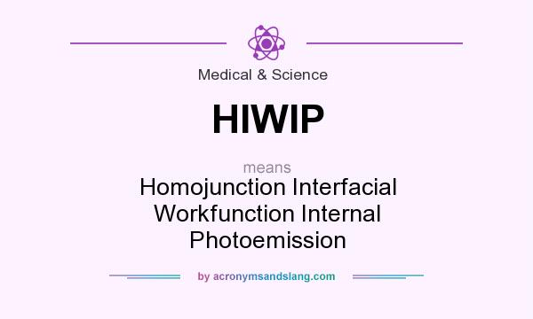 What does HIWIP mean? It stands for Homojunction Interfacial Workfunction Internal Photoemission