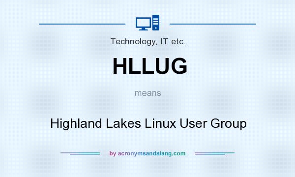 What does HLLUG mean? It stands for Highland Lakes Linux User Group
