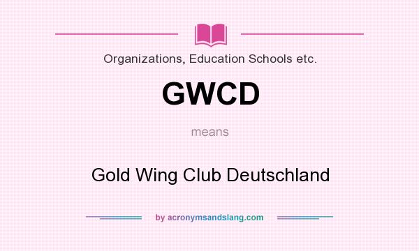 What does GWCD mean? It stands for Gold Wing Club Deutschland