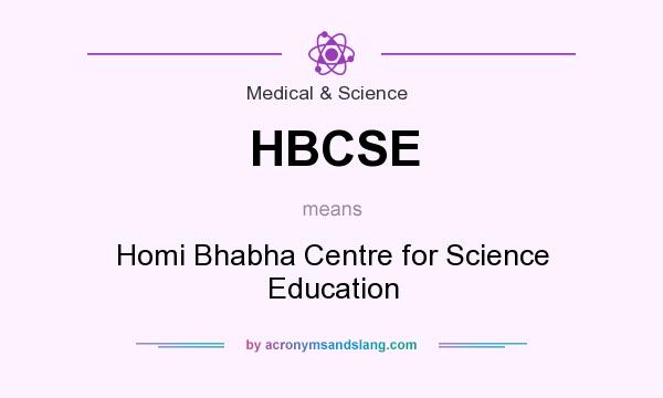 What does HBCSE mean? It stands for Homi Bhabha Centre for Science Education