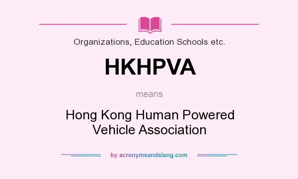 What does HKHPVA mean? It stands for Hong Kong Human Powered Vehicle Association