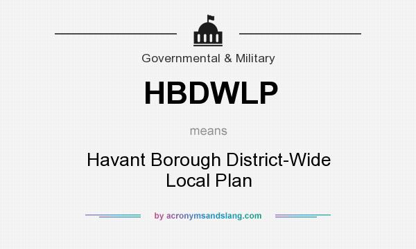 What does HBDWLP mean? It stands for Havant Borough District-Wide Local Plan