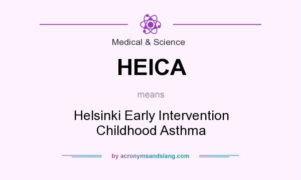 What does HEICA mean? It stands for Helsinki Early Intervention Childhood Asthma