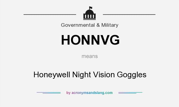 What does HONNVG mean? It stands for Honeywell Night Vision Goggles