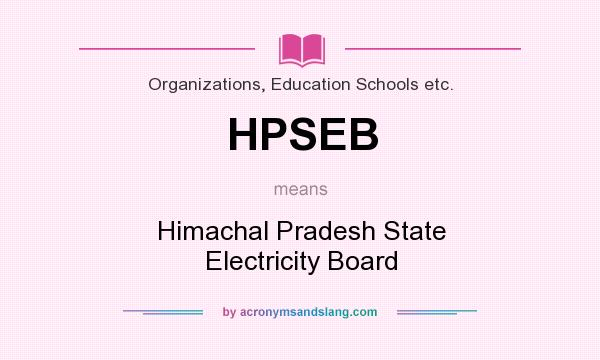 What does HPSEB mean? It stands for Himachal Pradesh State Electricity Board