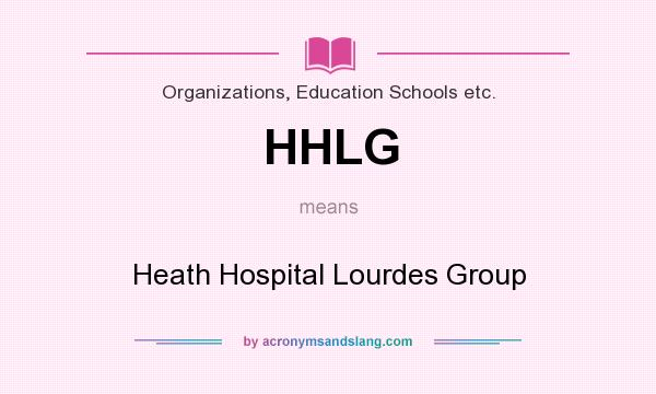 What does HHLG mean? It stands for Heath Hospital Lourdes Group