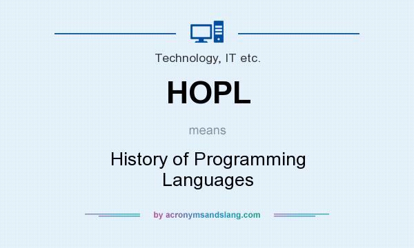 What does HOPL mean? It stands for History of Programming Languages