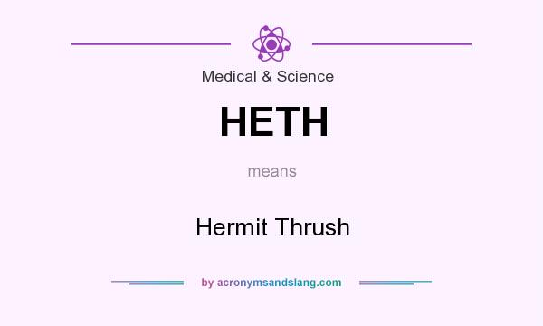 What does HETH mean? It stands for Hermit Thrush