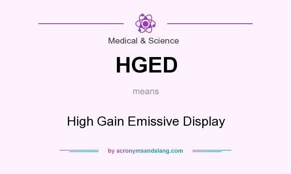 What does HGED mean? It stands for High Gain Emissive Display