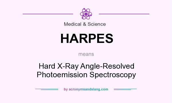 What does HARPES mean? It stands for Hard X-Ray Angle-Resolved Photoemission Spectroscopy