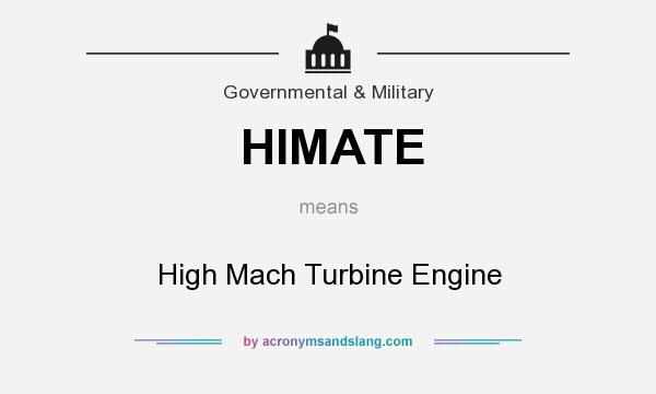 What does HIMATE mean? It stands for High Mach Turbine Engine