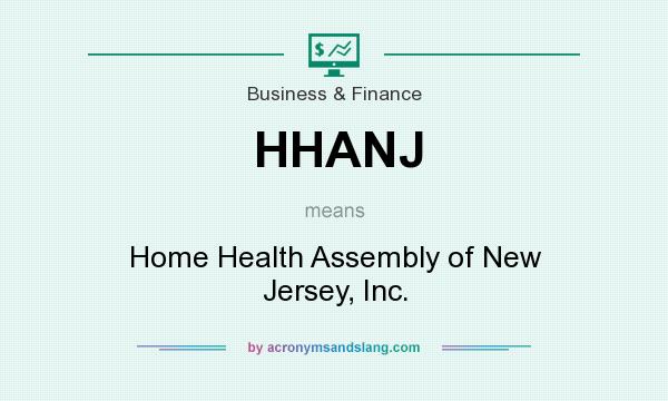 What does HHANJ mean? It stands for Home Health Assembly of New Jersey, Inc.
