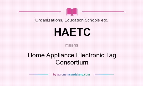 What does HAETC mean? It stands for Home Appliance Electronic Tag Consortium