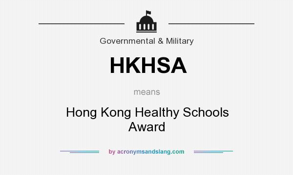 What does HKHSA mean? It stands for Hong Kong Healthy Schools Award