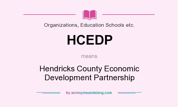 What does HCEDP mean? It stands for Hendricks County Economic Development Partnership