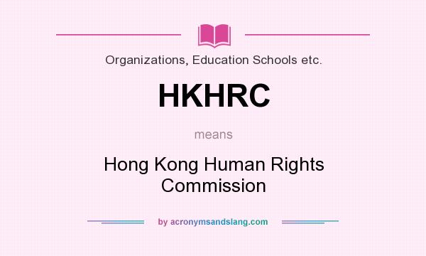 What does HKHRC mean? It stands for Hong Kong Human Rights Commission
