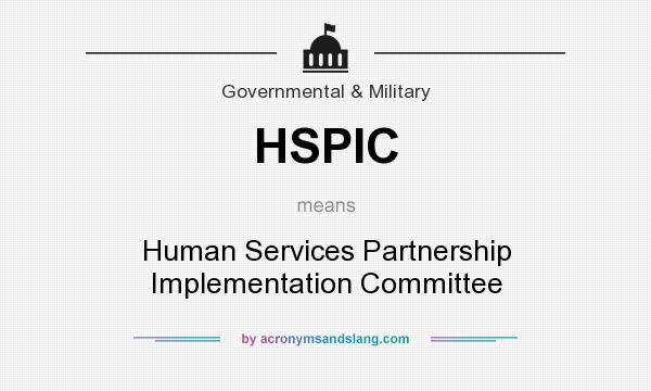 What does HSPIC mean? It stands for Human Services Partnership Implementation Committee