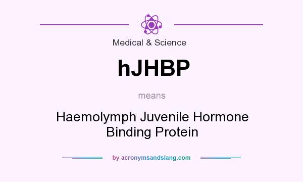 What does hJHBP mean? It stands for Haemolymph Juvenile Hormone Binding Protein