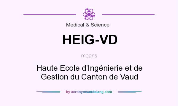 What does HEIG-VD mean? It stands for Haute Ecole d`Ingénierie et de Gestion du Canton de Vaud