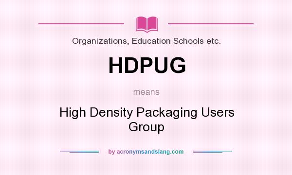 What does HDPUG mean? It stands for High Density Packaging Users Group