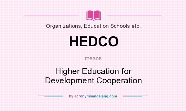 What does HEDCO mean? It stands for Higher Education for Development Cooperation