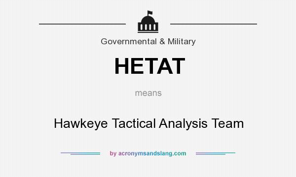 What does HETAT mean? It stands for Hawkeye Tactical Analysis Team