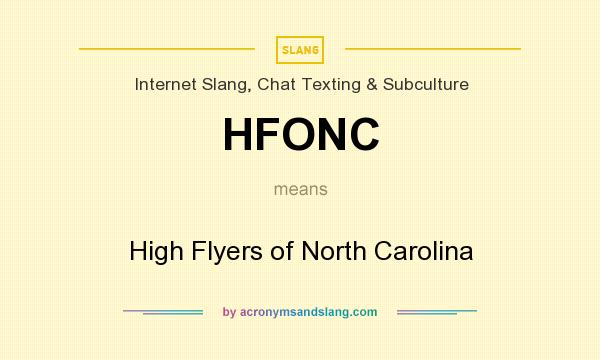 What does HFONC mean? It stands for High Flyers of North Carolina
