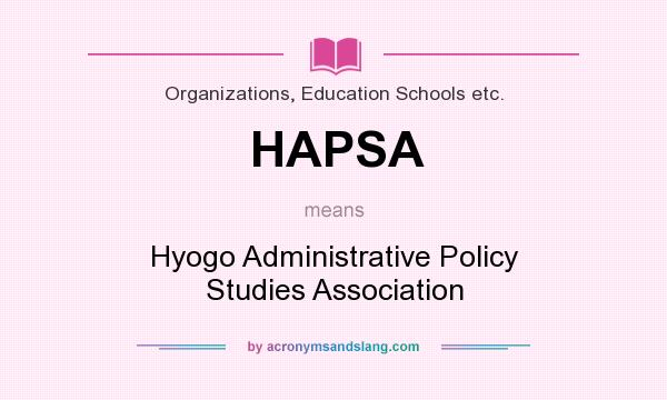 What does HAPSA mean? It stands for Hyogo Administrative Policy Studies Association