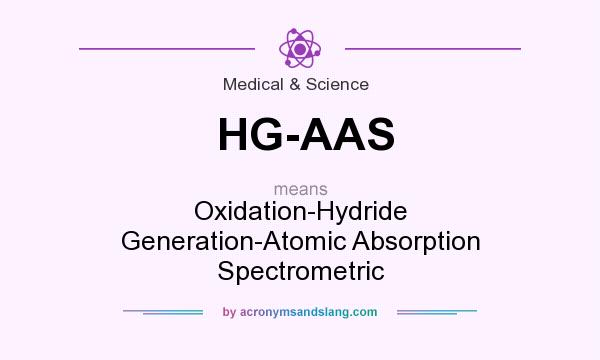 What does HG-AAS mean? It stands for Oxidation-Hydride Generation-Atomic Absorption Spectrometric