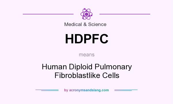 What does HDPFC mean? It stands for Human Diploid Pulmonary Fibroblastlike Cells