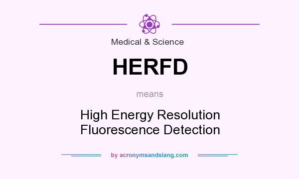What does HERFD mean? It stands for High Energy Resolution Fluorescence Detection