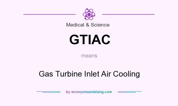 What does GTIAC mean? It stands for Gas Turbine Inlet Air Cooling