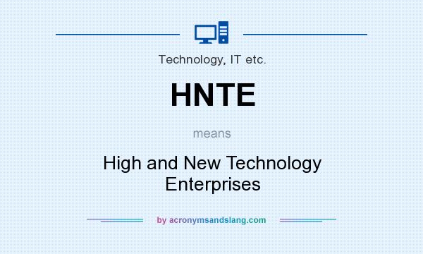 What does HNTE mean? It stands for High and New Technology Enterprises
