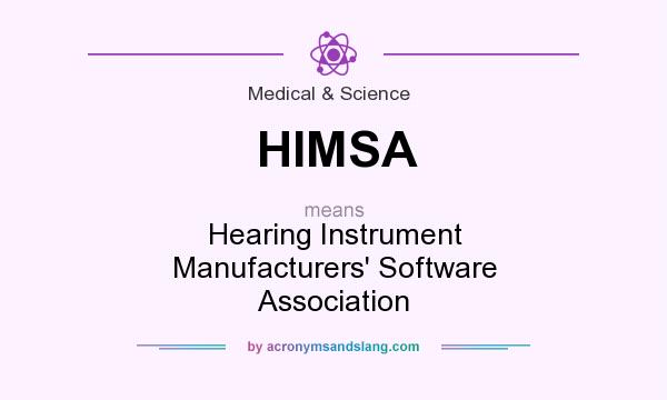 What does HIMSA mean? It stands for Hearing Instrument Manufacturers` Software Association
