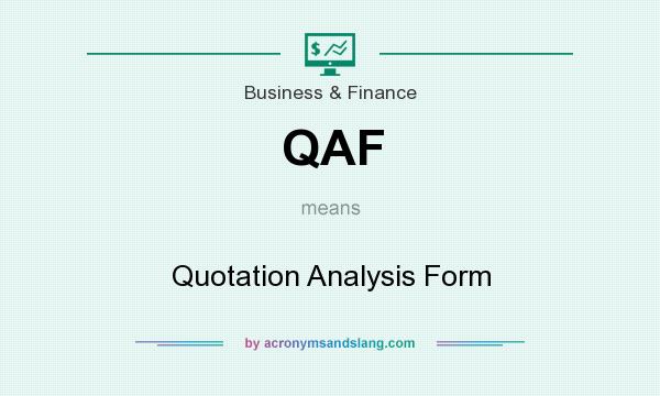 What does QAF mean? It stands for Quotation Analysis Form