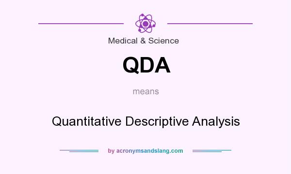 What does QDA mean? It stands for Quantitative Descriptive Analysis