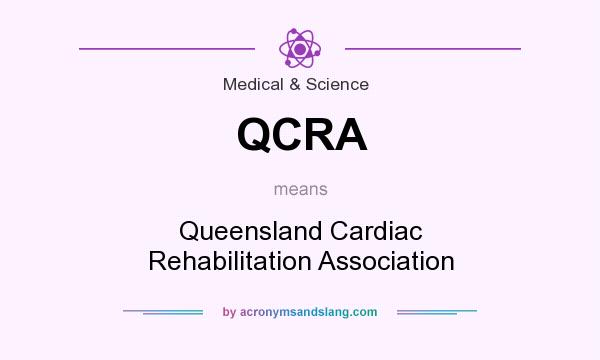 What does QCRA mean? It stands for Queensland Cardiac Rehabilitation Association