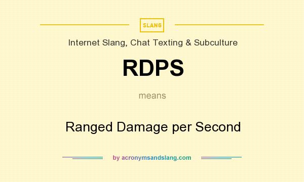 What does RDPS mean? It stands for Ranged Damage per Second