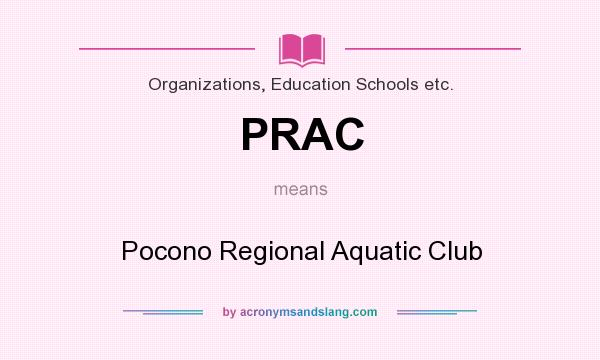 What does PRAC mean? It stands for Pocono Regional Aquatic Club