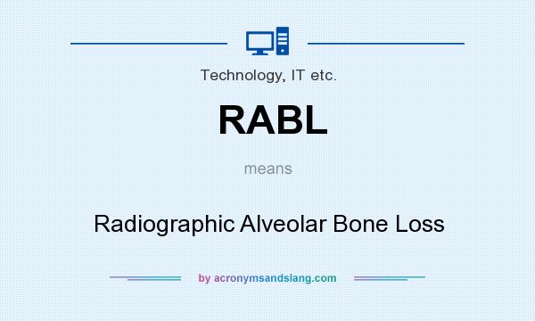 What does RABL mean? It stands for Radiographic Alveolar Bone Loss