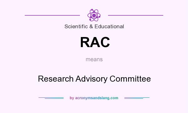 What does RAC mean? It stands for Research Advisory Committee