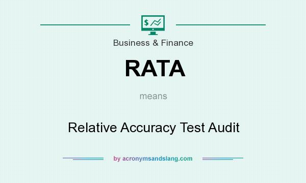 What does RATA mean? It stands for Relative Accuracy Test Audit