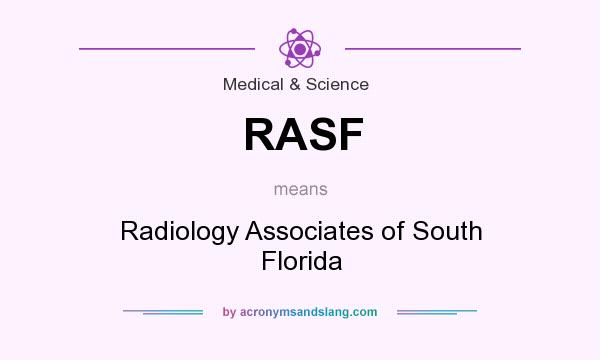 What does RASF mean? It stands for Radiology Associates of South Florida