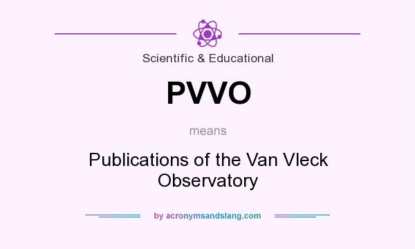 What does PVVO mean? It stands for Publications of the Van Vleck Observatory