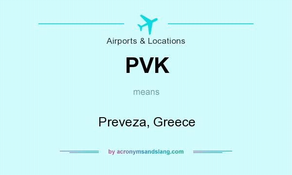 What does PVK mean? It stands for Preveza, Greece