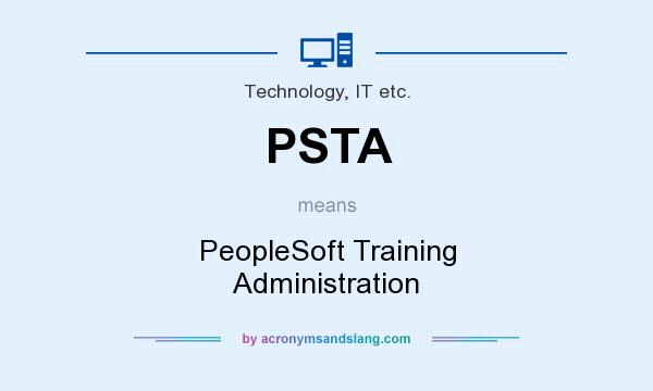 What does PSTA mean? It stands for PeopleSoft Training Administration