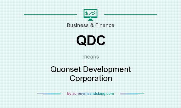 What does QDC mean? It stands for Quonset Development Corporation